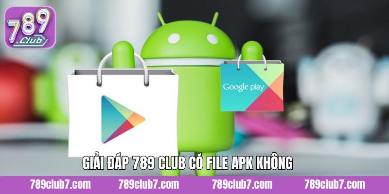 789 Club có cung cấp file APK cho người chơi